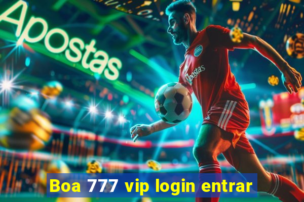 Boa 777 vip login entrar